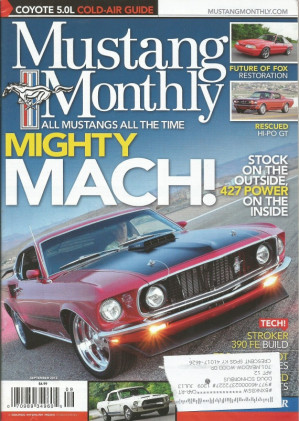 MUSTANG MONTHLY 2012 SEPT - STROKER 390 FE, '65 GT K-CODE, GT500KR